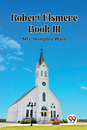 Robert Elsmere BOOK III