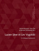 Lucien Sève et Lev Vygotski: Un dialogue à poursuivre (Exploration: Collection de la Société Suisse pour la Recherche en Education, 215) (French Edition)