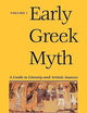 Early Greek Myth: A Guide to Literary and Artistic Sources, Vol. 1