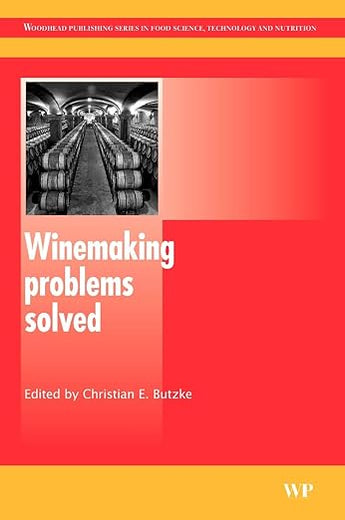 Winemaking Problems Solved (Woodhead Publishing Series in Food Science, Technology and Nutrition)