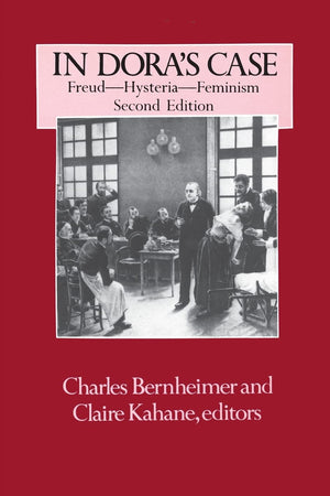 In Dora's Case: Freud-Hysteria-Feminism