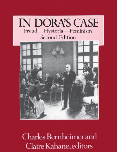 In Dora's Case: Freud-Hysteria-Feminism