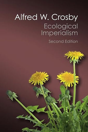Ecological Imperialism (Canto Classics)