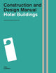 Hotel Buildings: Construction and Design Manual