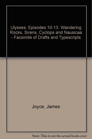 ULYSSES WANDERING ROCKS (The James Joyce archive)