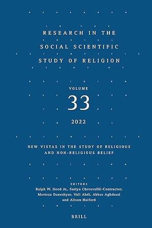 Research in the Social Scientific Study of Religion, Volume 33: New Vistas in the Study of Religious and Non-religious Belief