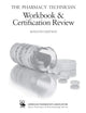 The Pharmacy Technician Workbook and Certification Review