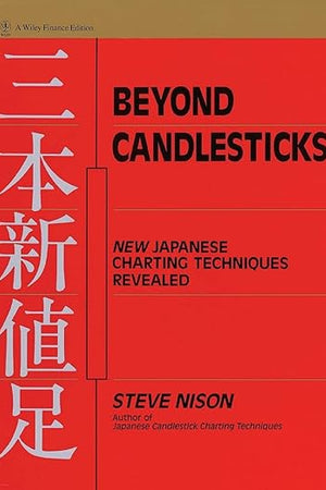 Beyond Candlesticks: New Japanese Charting Techniques Revealed (Wiley Finance)