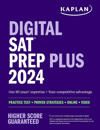 Digital SAT Prep Plus 2024: Prep Book, 1 Realistic Full Length Practice Test, 700+ Practice Questions (Kaplan Test Prep)