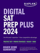 Digital SAT Prep Plus 2024: Prep Book, 1 Realistic Full Length Practice Test, 700+ Practice Questions (Kaplan Test Prep)