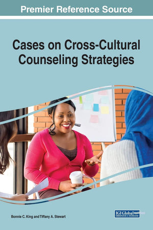 Cases on Cross-Cultural Counseling Strategies (Advances in Human Services and Public Health)