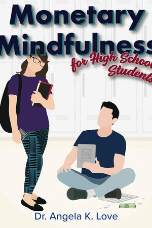 Monetary Mindfulness for High School Students