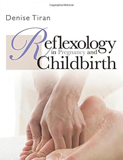 Reflexology in Pregnancy and Childbirth