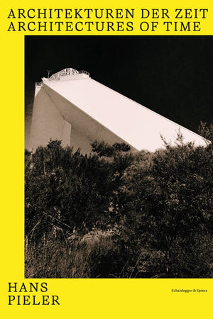 Hans Pieler: Architectures of Time