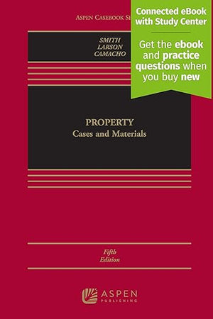 Property: Cases and Materials [Connected eBook with Study Center] (Aspen Casebook)