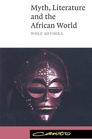 Myth, Literature and the African World (Canto)