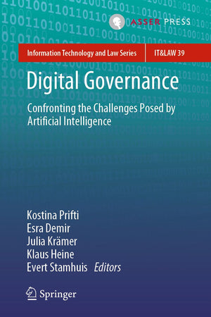 Digital Governance: Confronting the Challenges Posed by Artificial Intelligence (Information Technology and Law Series, 39)