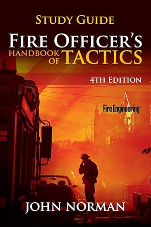 Fire Officer's Handbook of Tactics, Study Guide