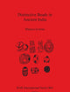 Distinctive Beads in Ancient India (BAR International)