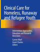 Clinical Care for Homeless, Runaway and Refugee Youth: Intervention Approaches, Education and Research Directions
