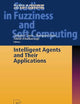 Intelligent Agents and Their Applications (Studies in Fuzziness and Soft Computing, 98)