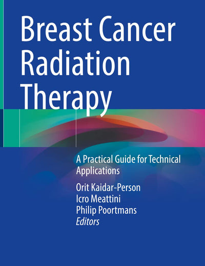 Breast Cancer Radiation Therapy: A Practical Guide for Technical Applications