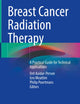 Breast Cancer Radiation Therapy: A Practical Guide for Technical Applications