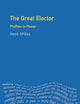 The Great Elector: Frederick William of Brandenburg - Prussia (Profiles in Power Series)