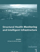 Structural Health Monitoring and Intelligent Infrastructure, Two Volume Set: Proceedings of the 2nd International Conference on Structural Health ... Nov. 16-18, 2005, Shenzhen, China