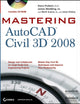 Mastering AutoCAD Civil 3D 2008