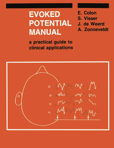 Evoked Potential Manual: A Practical Guide to Clinical Applications