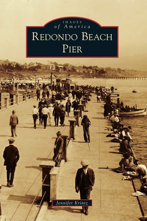 Redondo Beach Pier (Images of America)