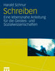 Schreiben: Eine lebensnahe Anleitung für die Geistes- und Sozialwissenschaften (German Edition)