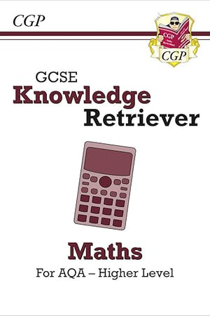 New GCSE Maths AQA Knowledge Retriever - Higher: ideal for catch-up and the 2022 and 2023 exams (CGP GCSE Maths 9-1 Revision)