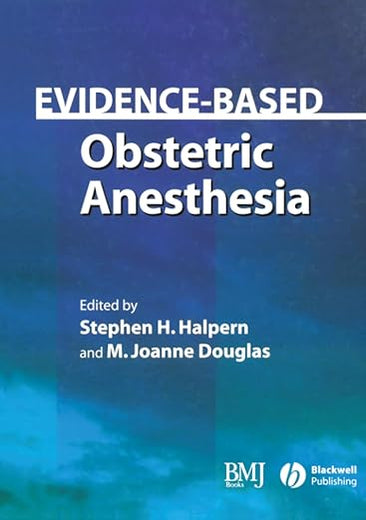 Evidence-Based Obstetric Anesthesia (Evidence-Based Medicine)