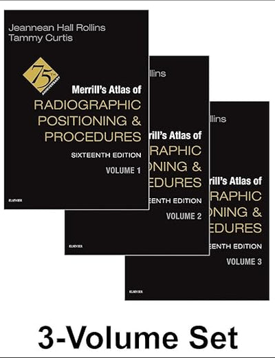 Merrill's Atlas of Radiographic Positioning and Procedures - 3-Volume Set