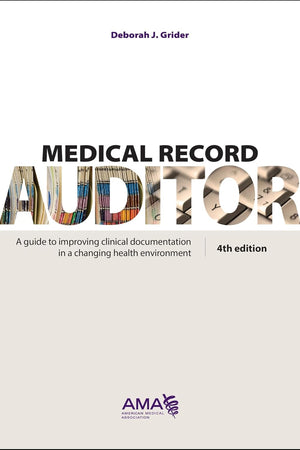 Medical Record Auditor: A Guide to Improving Clinical Documentation in a Changing Health Environment