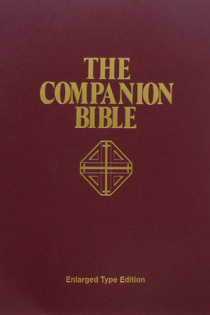 The Companion Bible: Enlarged Type Edition