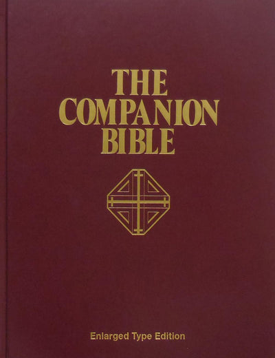 The Companion Bible: Enlarged Type Edition