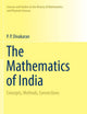 The Mathematics of India: Concepts, Methods, Connections (Sources and Studies in the History of Mathematics and Physical Sciences)