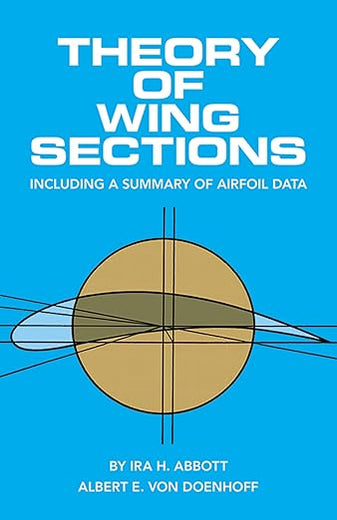 Theory of Wing Sections: Including a Summary of Airfoil Data (Dover Books on Aeronautical Engineering)