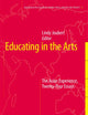 Educating in the Arts: The Asian Experience: Twenty-Four Essays (Education in the Asia-Pacific Region: Issues, Concerns and Prospects, 11)