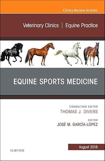 Equine Sports Medicine, An Issue of Veterinary Clinics of North America: Equine Practice (Volume 34-2) (The Clinics: Veterinary Medicine, Volume 34-2)