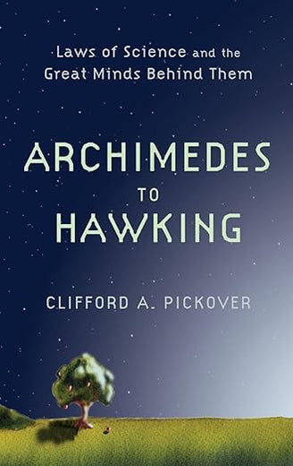 Archimedes to Hawking: Laws of Science and the Great Minds Behind Them