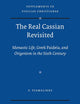 The Real Cassian Revisited: Monastic Life, Greek Paideia, and Origenism in the Sixth Century (Vigiliae Christianae, Supplements, 112)