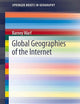 Global Geographies of the Internet (SpringerBriefs in Geography)