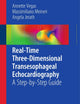 Real-Time Three-Dimensional Transesophageal Echocardiography: A Step-by-Step Guide