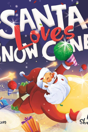 Santa Loves Snow Cones (Mythical Feasts)
