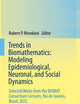 Trends in Biomathematics: Modeling Epidemiological, Neuronal, and Social Dynamics: Selected Works from the BIOMAT Consortium Lectures, Rio de Janeiro, Brazil, 2022