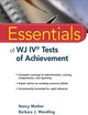 Essentials of WJ IV Tests of Achievement (Essentials of Psychological Assessment)